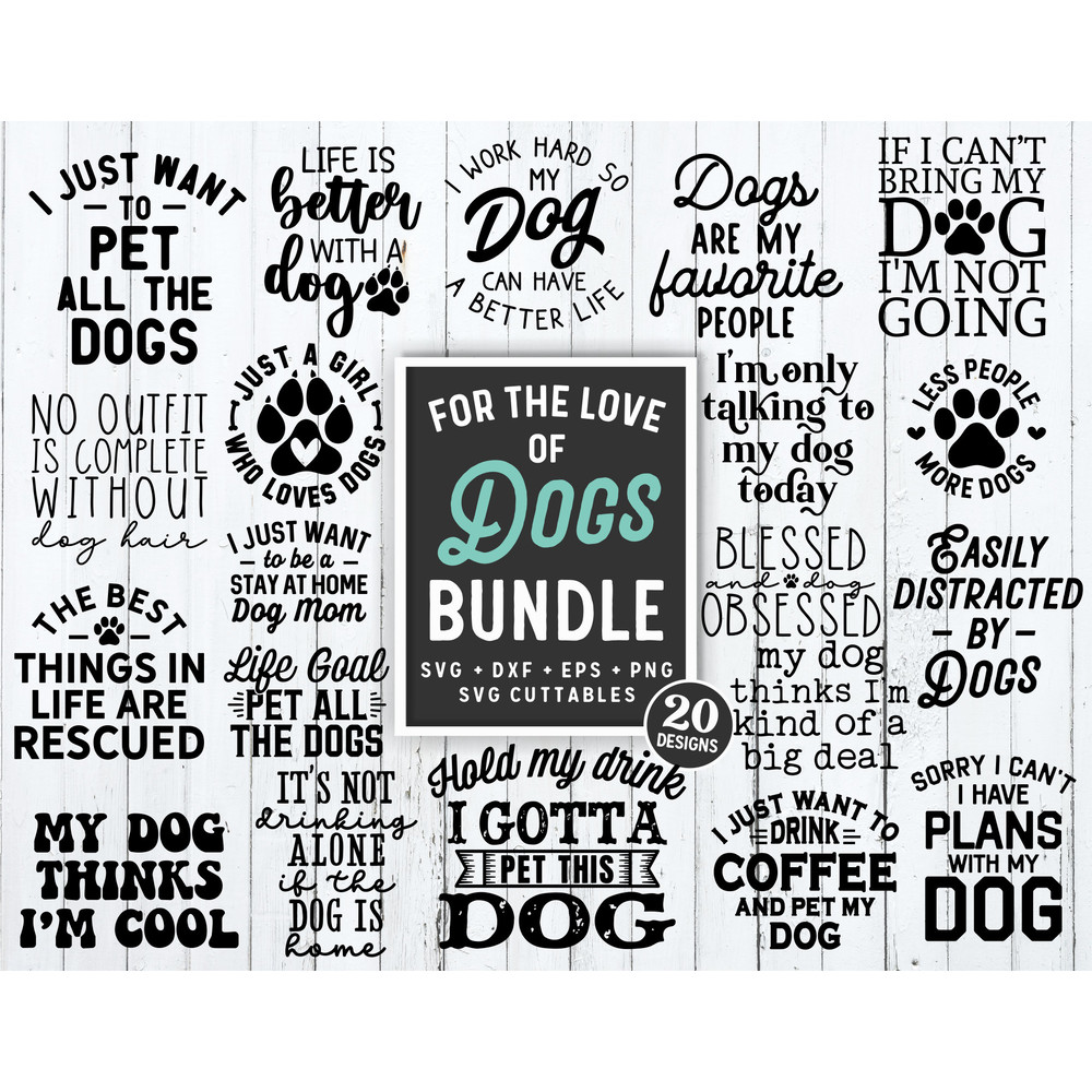 For The Love Of Dogs Bundle svg - Funny Cut File - Dog Bundle svg - dxf - eps - png - Silhouette - Cricut - Digital File.jpg