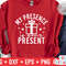 My Presence Is Your Present svg - Christmas svg - Cut File - svg - eps - dxf - png - Funny - Silhouette - Cricut file - File.jpg