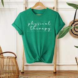 physical therapy, physical therapy gifts, physical therapy tee, physical therapist, physical therapist shirt, physical t