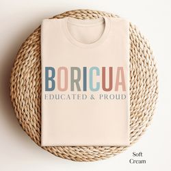 puerto rican shirt, educated and proud boricue, boricua shirt, latina shirt, gift for latina, latina excellence tshirt,