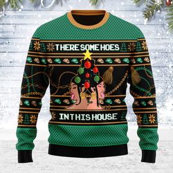 ugly christmas sweater there is a christmas hos in this house for men women