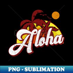 aloha Vintage Retro sunset - PNG Transparent Sublimation Design - Add a Festive Touch to Every Day