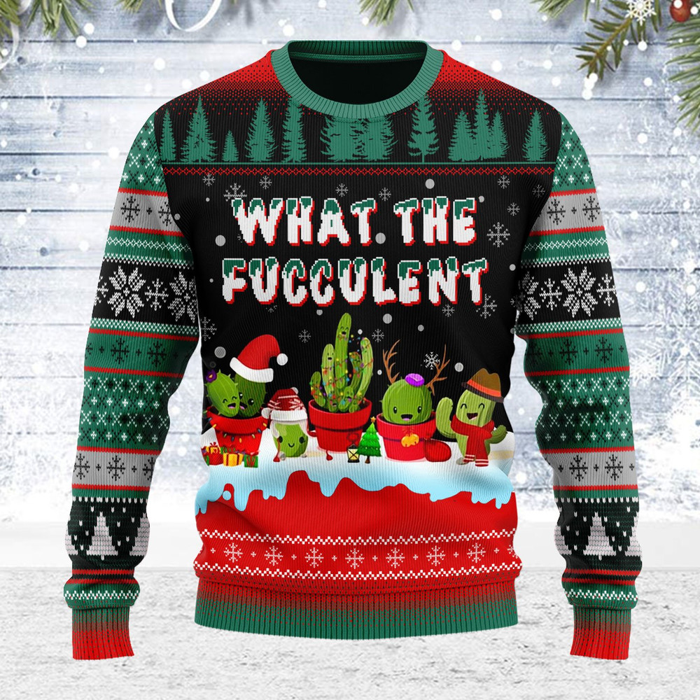 ugly-christmas-sweater-what-the-fucculent-cactus-funny-sarcasm-fucculent-succulent-meme-for-men-women.jpg