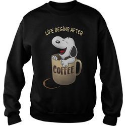 snoopy life begins after coffee sweatshirt