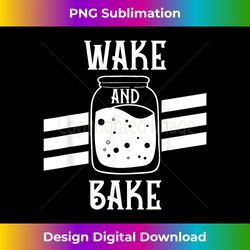Bread Baking Wake And Bake Bread Baker - Timeless Png Sublimation Download - Rapidly Innovate Your Artistic Vision