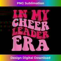 in my cheerleader era - futuristic png sublimation file - craft with boldness and assurance
