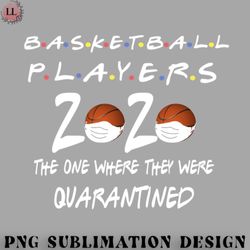 basketball png basketball players the one where they were quarantined