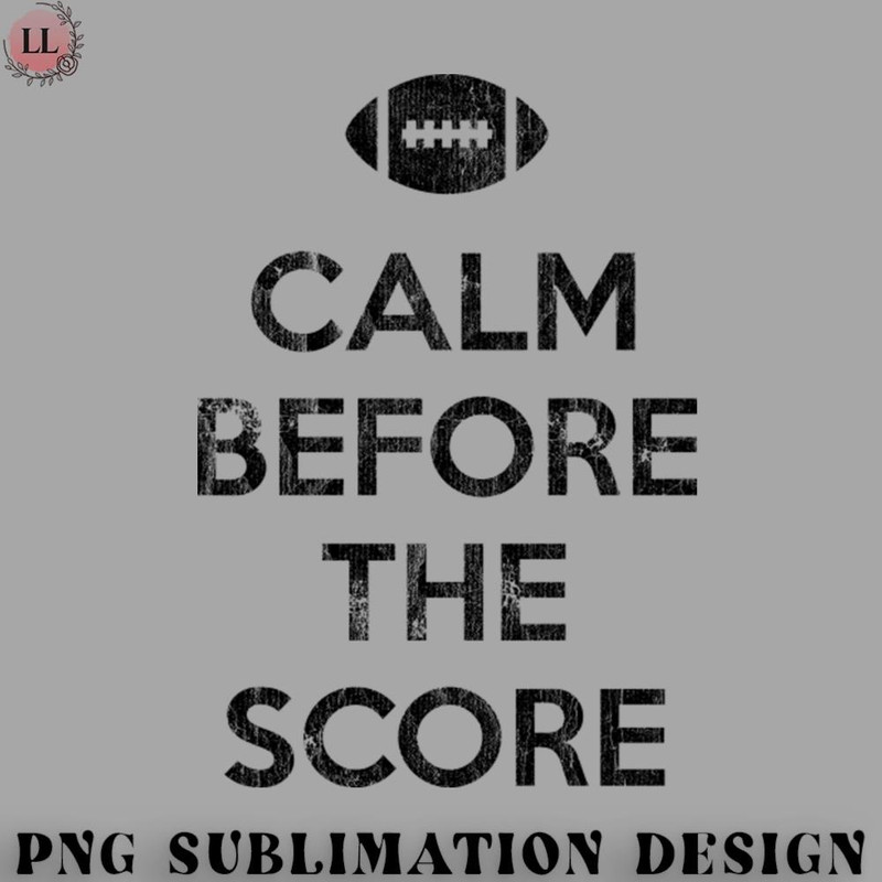 TB070723081350-Football PNG Calm Before The Score - Football V2.jpg