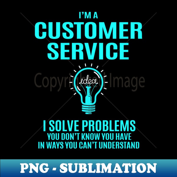 Customer Service - I Solve Problems - High-Resolution PNG Su | Inspire ...