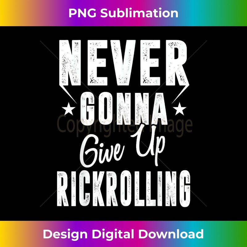 Rick Roll File Never Gonna Give Up Rickrolling Funny Rick Roll - Deluxe PNG | Inspire ...