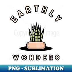 Earthly Wonders Gardening - High-Resolution PNG Sublimation File - Perfect for Sublimation Art