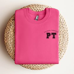 physical therapist sweatshirt, physical therapy sweatshirt, dpt graduation gift, pocket design physical therapy, physica