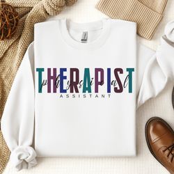 physical therapy sweatshirt, physical therapist assistant sweatshirt, gift for pta, pta graduation gift, pta shirt, alli