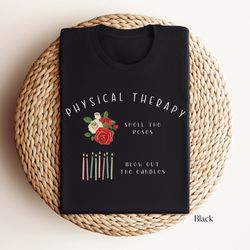 physical therapy, physical therapy gifts, physical therapy tee, physical therapist, physical therapist shirt, physical t