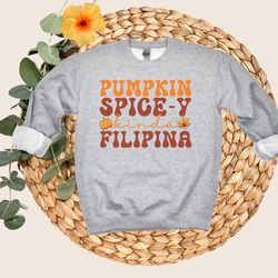 pumpkin spice sweatshirt, filipina shirt, filipino, fall coffee sweatshirt, pumpkin spice latte, thanksgiving shirt, pum