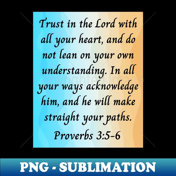 OX-5657_Bible Verse Proverbs 35-6 4866.jpg