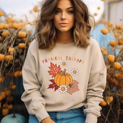 thanksgiving physical therapy sweatshirt, fall physical therapy sweatshirt, physical therapist shirt, physical therapist