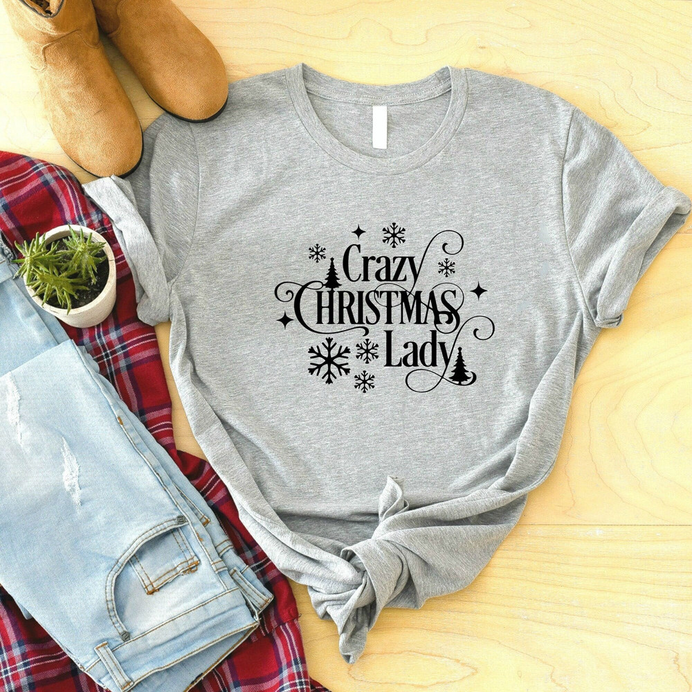 Crazy Christmas Lady Shirt, Christmas Shirt, Christmas Holiday Shirt, Merry Christmas Shirt, Funny Christmas Shirt, Christmas Vacation Shirt.jpg