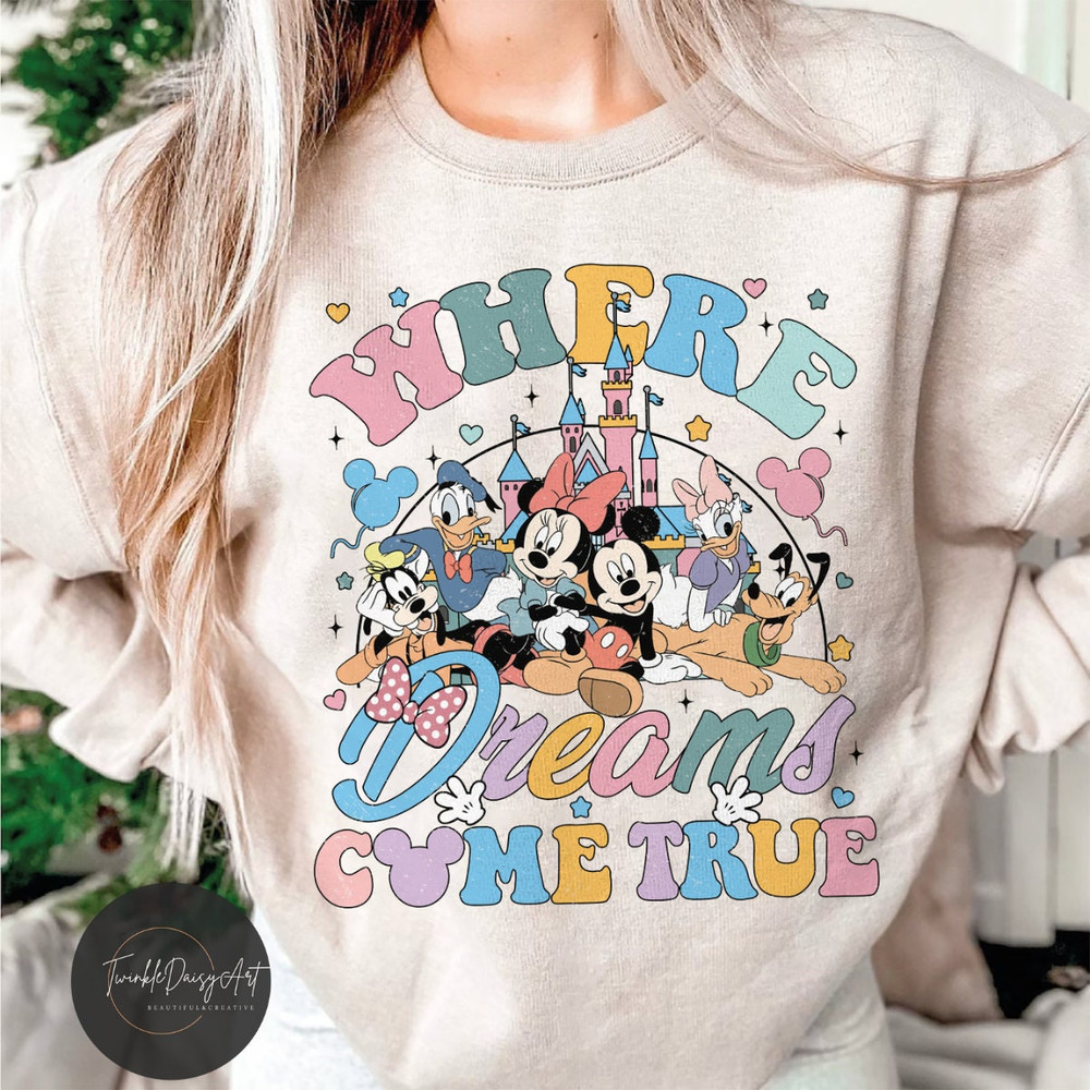 Where Dreams come true Disney Mickey & friends shirt, Disney castle shirt, Walt Disney World Disneyland trip, Magical T-shirt sweatshirt.jpg