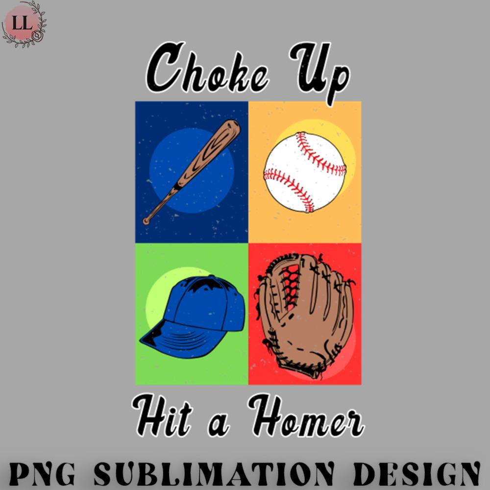 BS0707231453272-Basketball PNG Choke up Hit a Homer - Baseball Lover.jpg