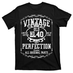 40th birthday genuine all original parts t-shirt