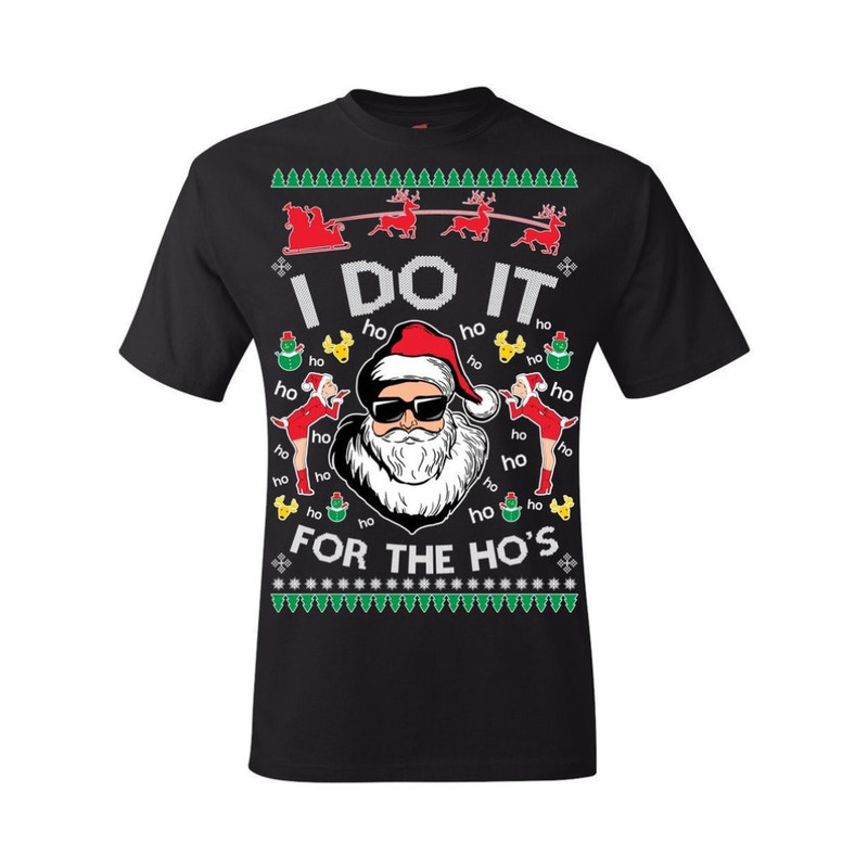 I Do It For The Ho's Ugly Christmas Sweater Tshirt.jpg