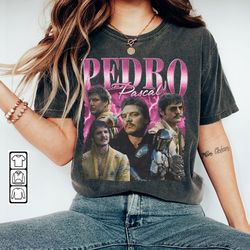 actor pedro pascal movie shirt, pedro pascal narcos sweatshirt