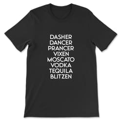 dasher dancer prancer vixen moscato vodka tequila blitzen t-shirt