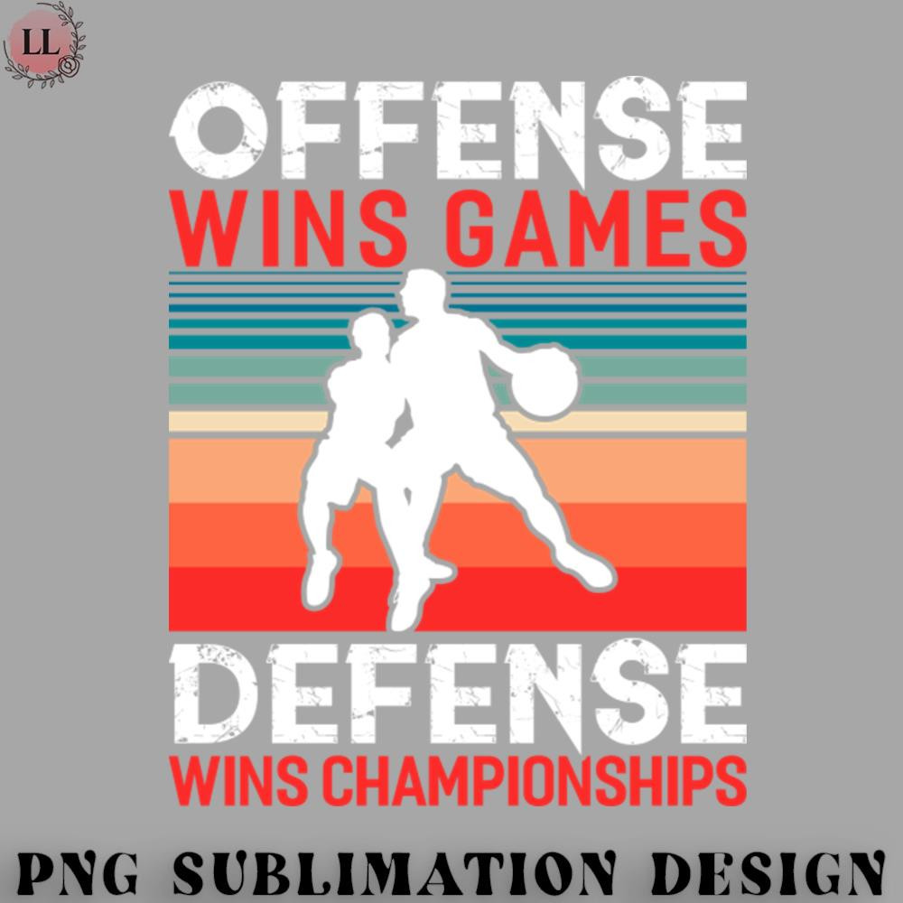 SK0707231458165-Basketball PNG Offense Wins Games Defense Wins Championships Funny Basketball Coach Sport.jpg