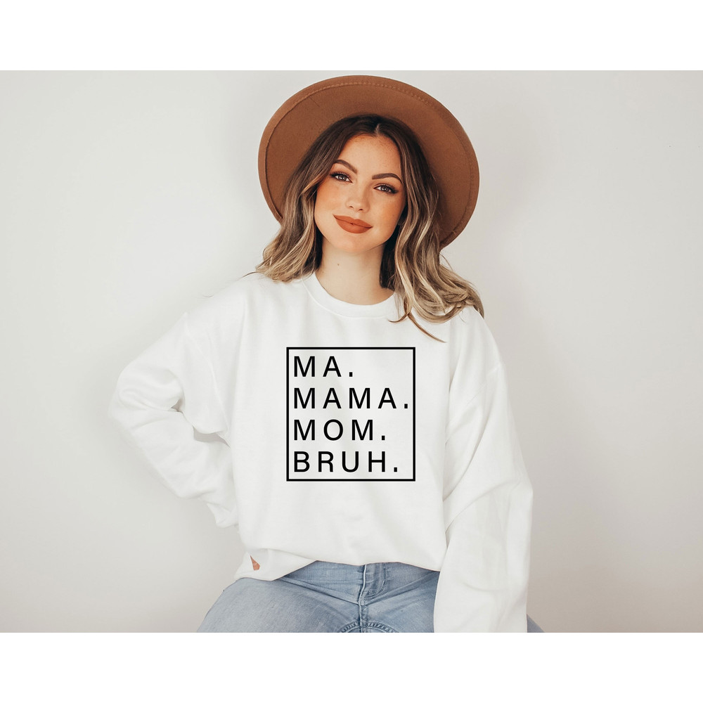 Ma Mama Mom Bruh Sweatshirt, Mama Sweatshirt, Best Mom Sweatshirt, Cool Mom Sweatshirt, Mother's Day Sweatshirt, Gift For Mother's Day.jpg
