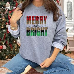 merry and bright sweatshirt, funny christmas sweatshirt, christmas gift for her, christmas family sweatshirt, christmas