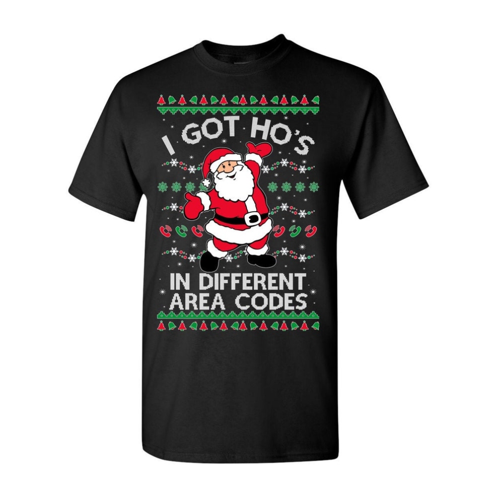 Santa Claus I Got Ho's In Different Area Codes Ugly Christmas Sweater T Shirt.jpg