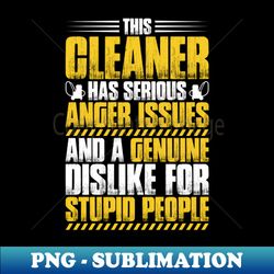 Cleaner Cleaning Operative Building Cleaner - Special Edition Sublimation Png File - Defying The Norms