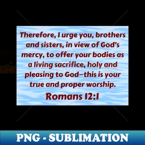 QS-5699_Bible Verse Romans 121 3235.jpg