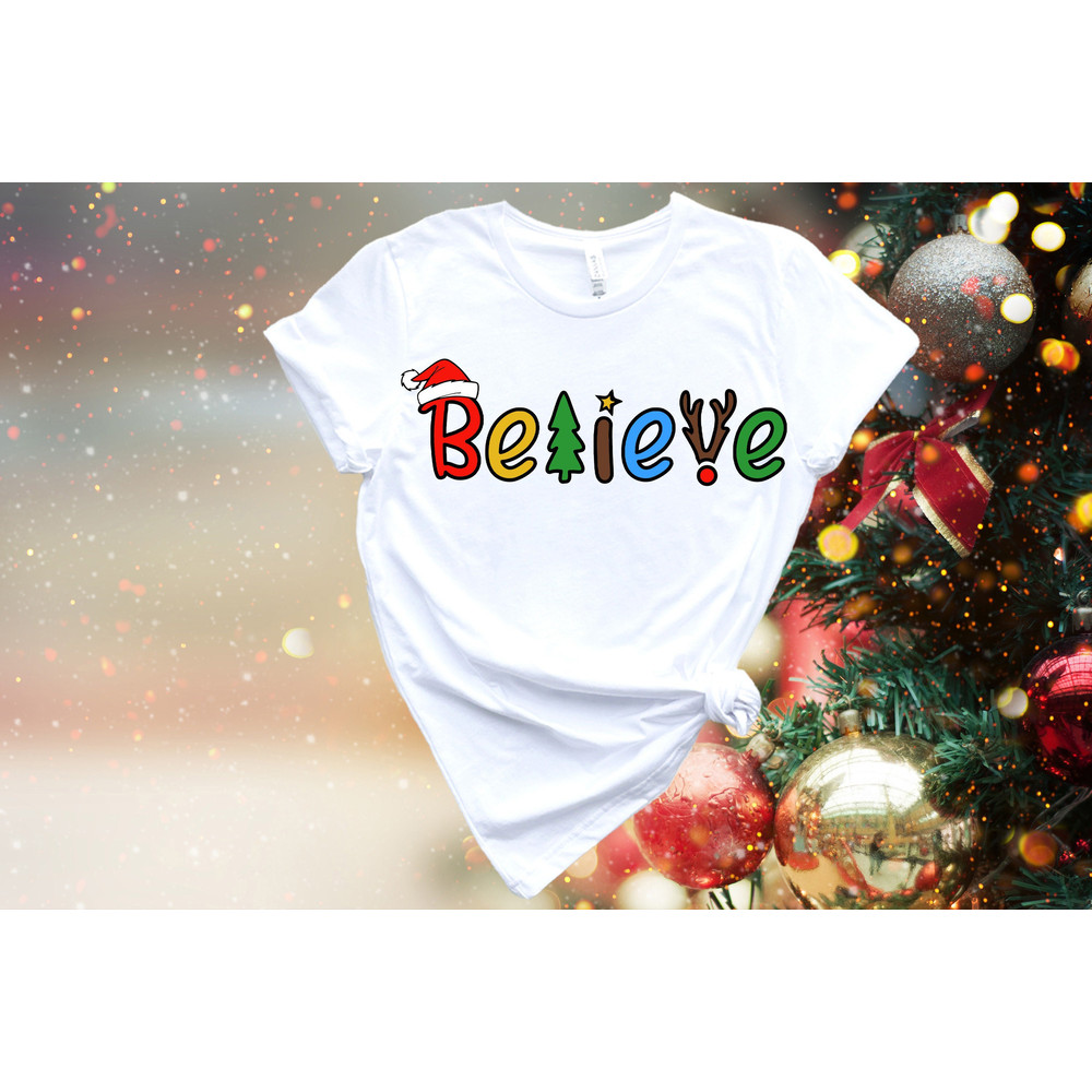 BELIEVE - Santa Claus, Christmas Holiday Family T-shirts, Merry Christmas Sweatshirt, Cute Christmas Tees, Christmas Tees , Christmas Gift 1.jpg