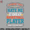 KL0707231456346-Basketball PNG Hate me Because Im a Great Basketball Player and Youre Not.jpg