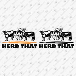 Herd That Funny Farm Pun Country Girl Boy Cow Lover Southern SVG Cut File T-Shirt Sublimation Design