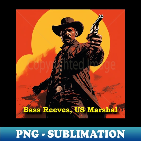 Bass Reeves Vector Bass Reeves - Design 2 - Digital Sublimation Download File - - Inspire ...