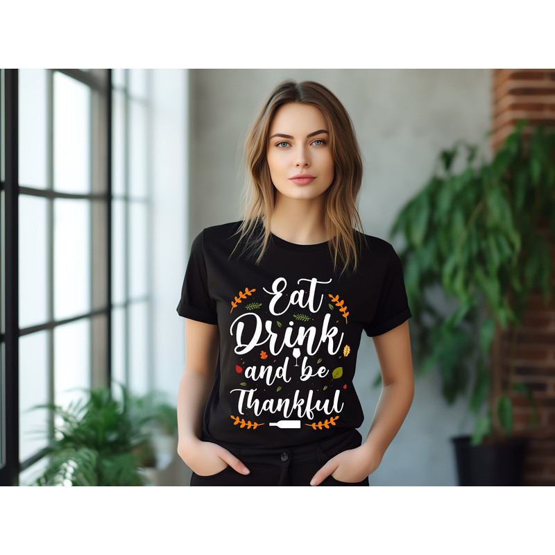 Eat Drink and Be Thankful Sweatshirt, Thanksgiving Shirt, Blessed Turkey Day, Thanksgiving Grateful, Fall Shirt, Thanksgiving Dinner Shirt.jpg