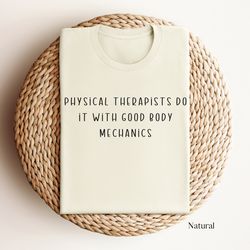 physical therapy, physical therapy gifts, physical therapy tee, physical therapist, physical therapist shirt, physical t