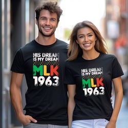 his dream is my dream mlk shirt, martin luther king shirt,  black lives matter, civil rights shirt, equality shirt, blac