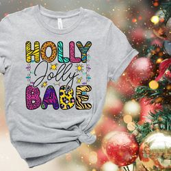 holly jolly babe sweatshirt, christmas shirt, christmas holly jolly babe shirt, vintage holly jolly babe shirt, holiday