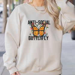 anti social butterfly sweat, retro butterfly, butterfly sweat, antisocial, introvert sweat, butterfly lover sweatshirt,