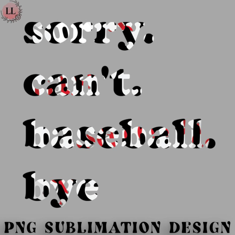 ET0707231459360-Basketball PNG Sorry Cant Baseball bye.jpg