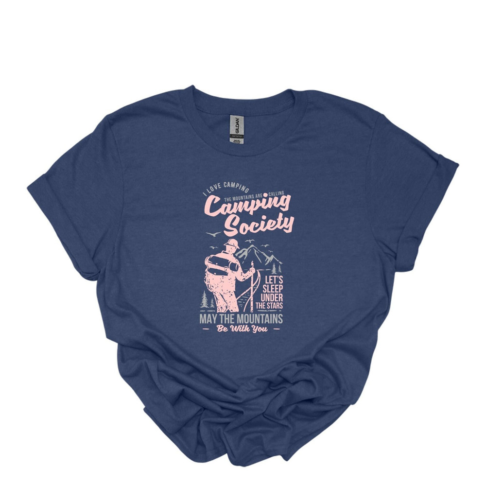 Camping Society Shirt, Forest Camper Nature Lovers - Shirts with sayings - I love Camping, Camper Gifts, Lets sleep under stars on mountain.jpg