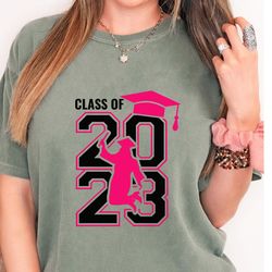 class of 2023 graduate shirt, graduate shirts 2023,class of 2023 shirt, woman graduation, girl graduate shirt, graduatio