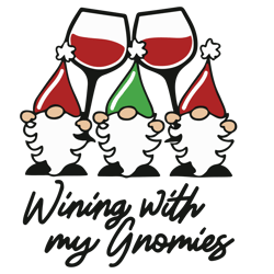 wining with my gnomies svg, funny christmas wine glass svg, christmas gnome svg, christmas wine svg, digital download