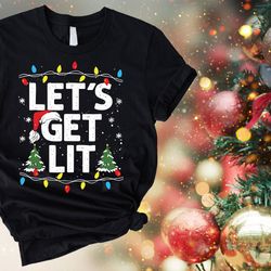 lets get lit sweatshirt, funny christmas shirt, christmas tree sweatshirt, christmas lights sweatshirt, christmas party