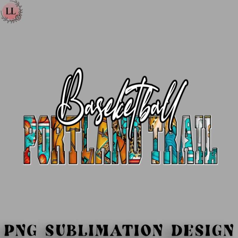 KL0707231456151-Basketball PNG Graphic Colorful Artwork Portland Trail Sports Proud Name Basketball Team.jpg