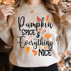 pumpkin spice and everything nice shirt, pumpkin spice shirt, fall vibes shirt, pumpkin shirt, pumpkin spice shirt, fall